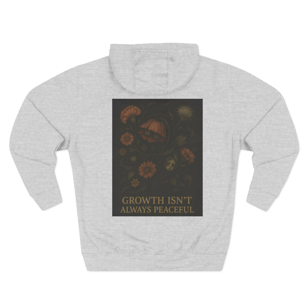 "Growth isn't always peaceful" Hoodie