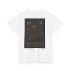 "Growth isn't always peaceful" T-shirt